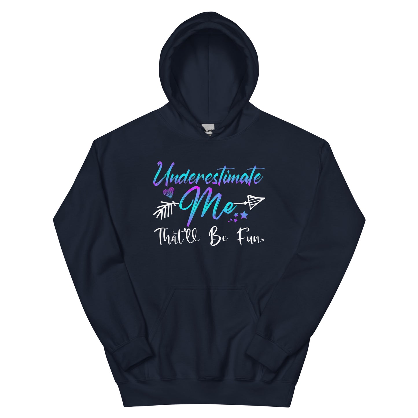 Underestimate Me Hoodie
