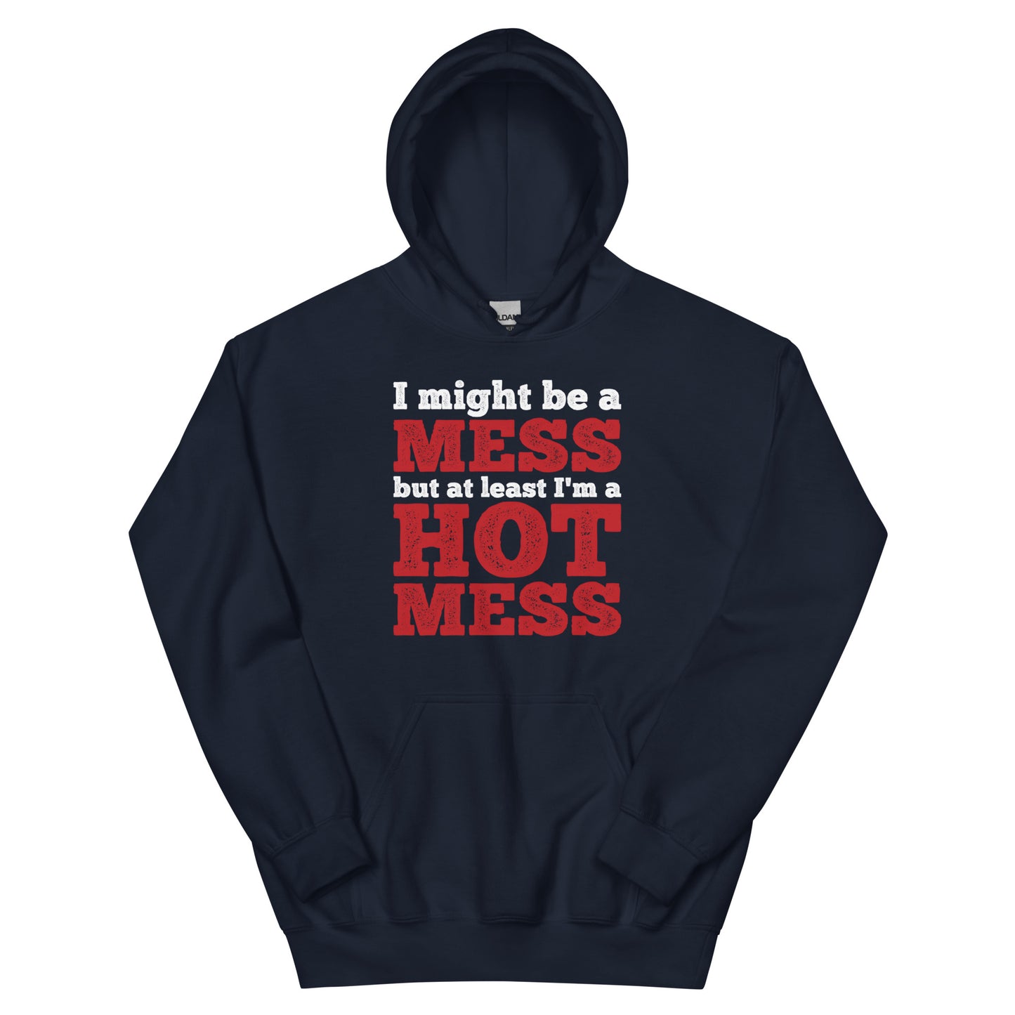 I'm a Mess Hoodie