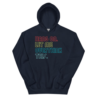 Overthink Hoodie