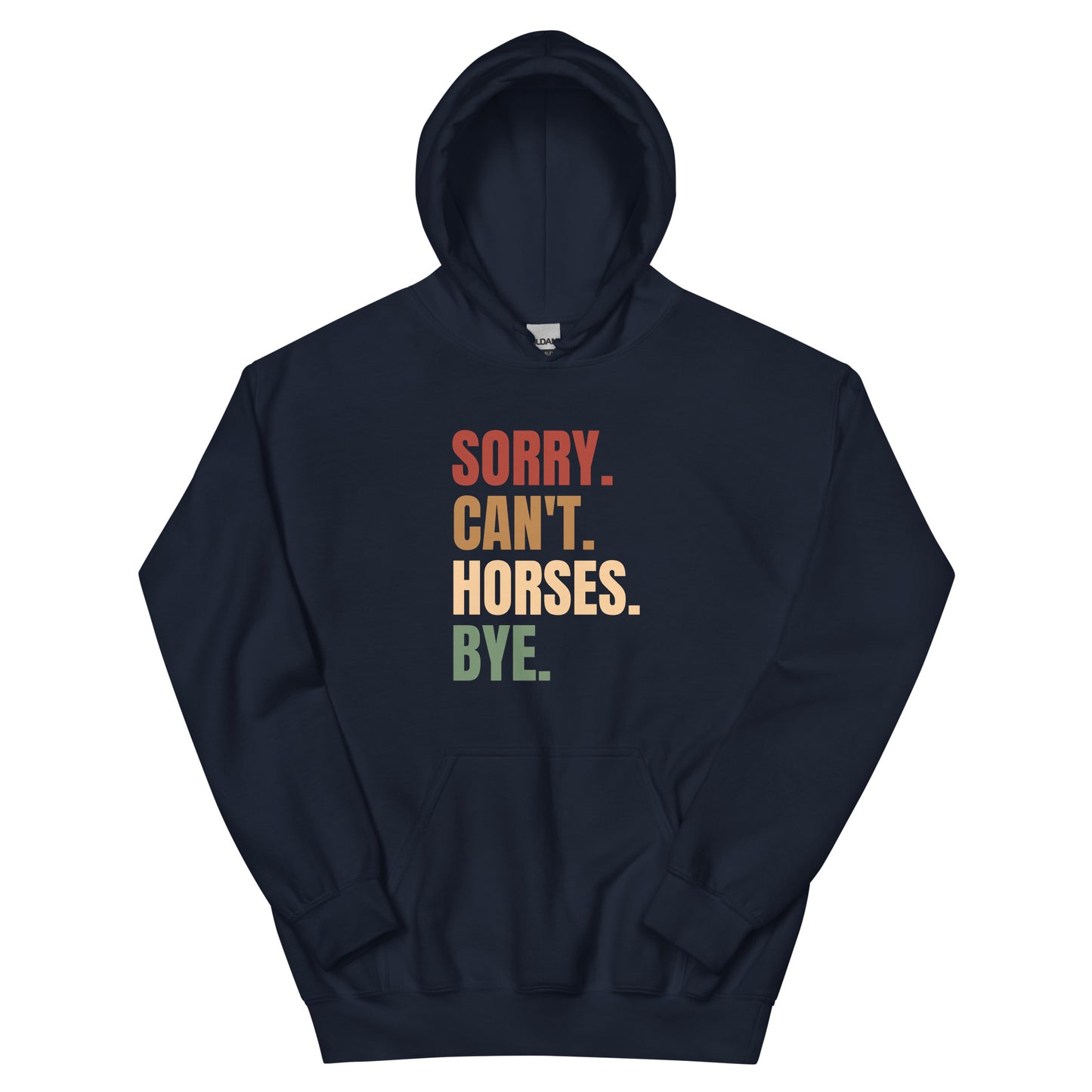 Sorry Can't Horses Hoodie
