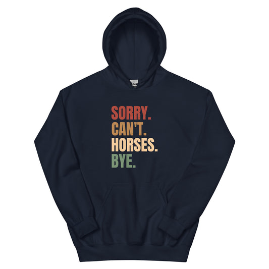 Sorry Can't Horses Hoodie