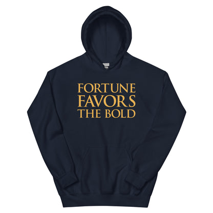 Fortune Favors The Bold Hoodie