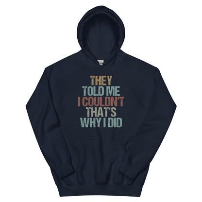 That's Why I Did Hoodie