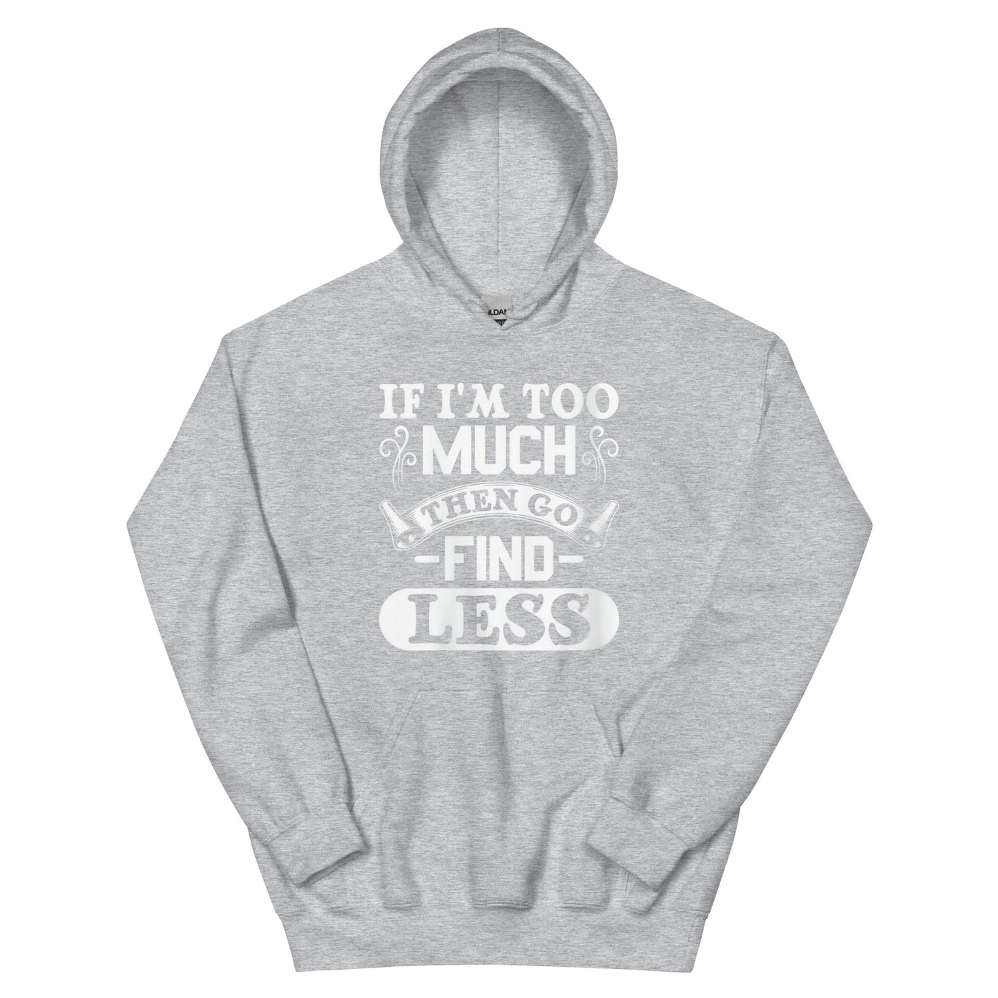 Too Much Hoodie