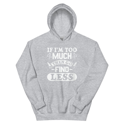 Too Much Hoodie