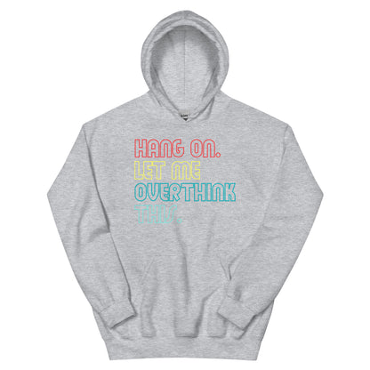 Overthink Hoodie