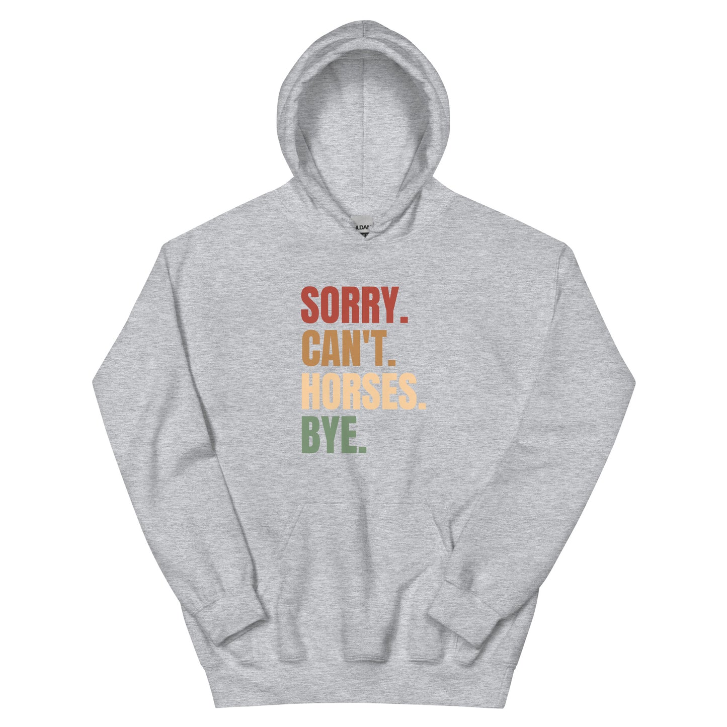 Sorry Can't Horses Hoodie