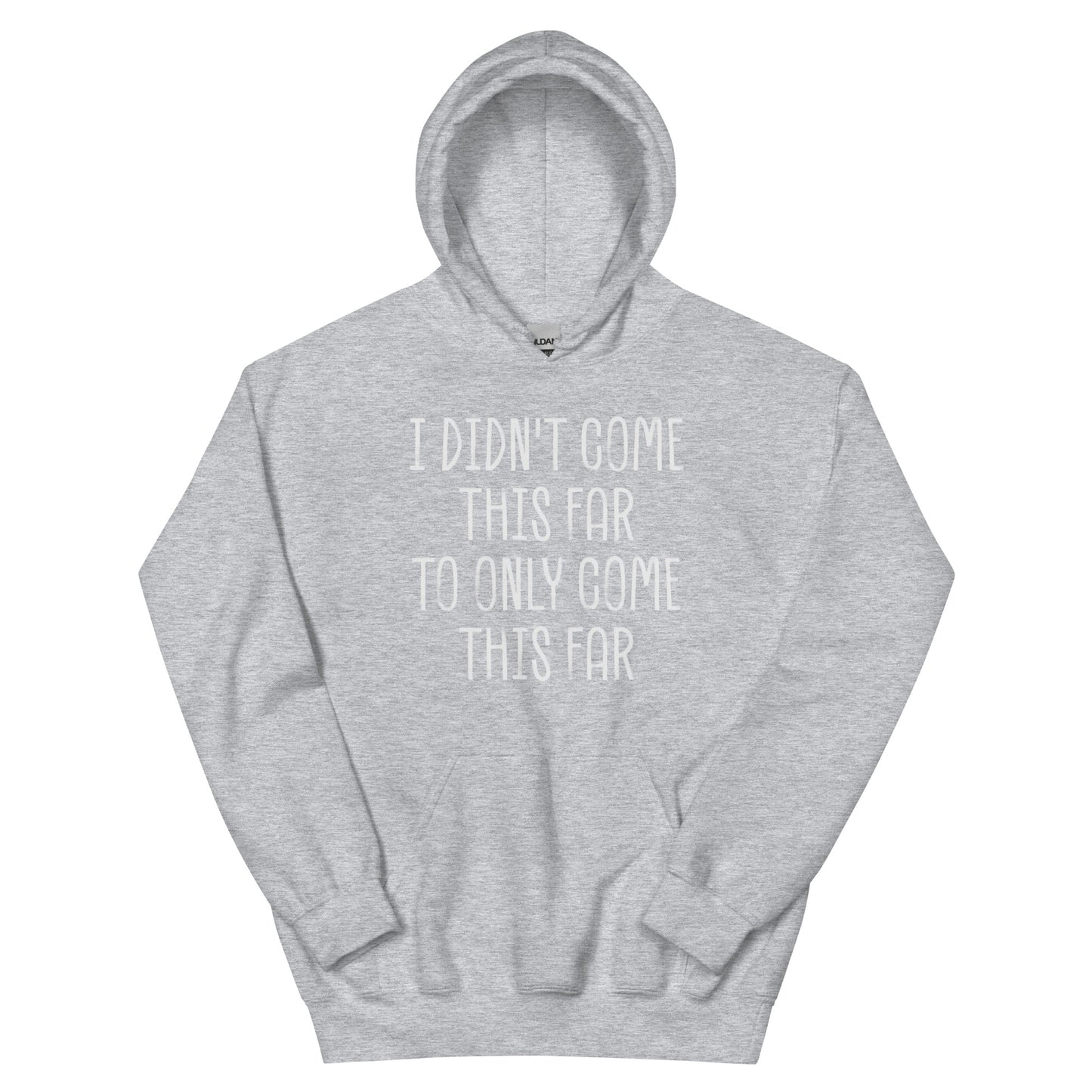 Come This Far Hoodie