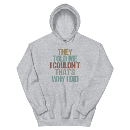 That's Why I Did Hoodie