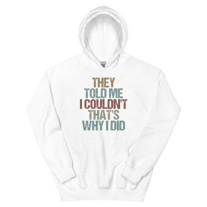That's Why I Did Hoodie