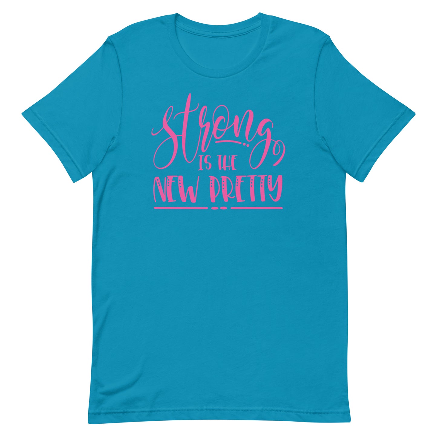 Strong is Pretty T-shirt