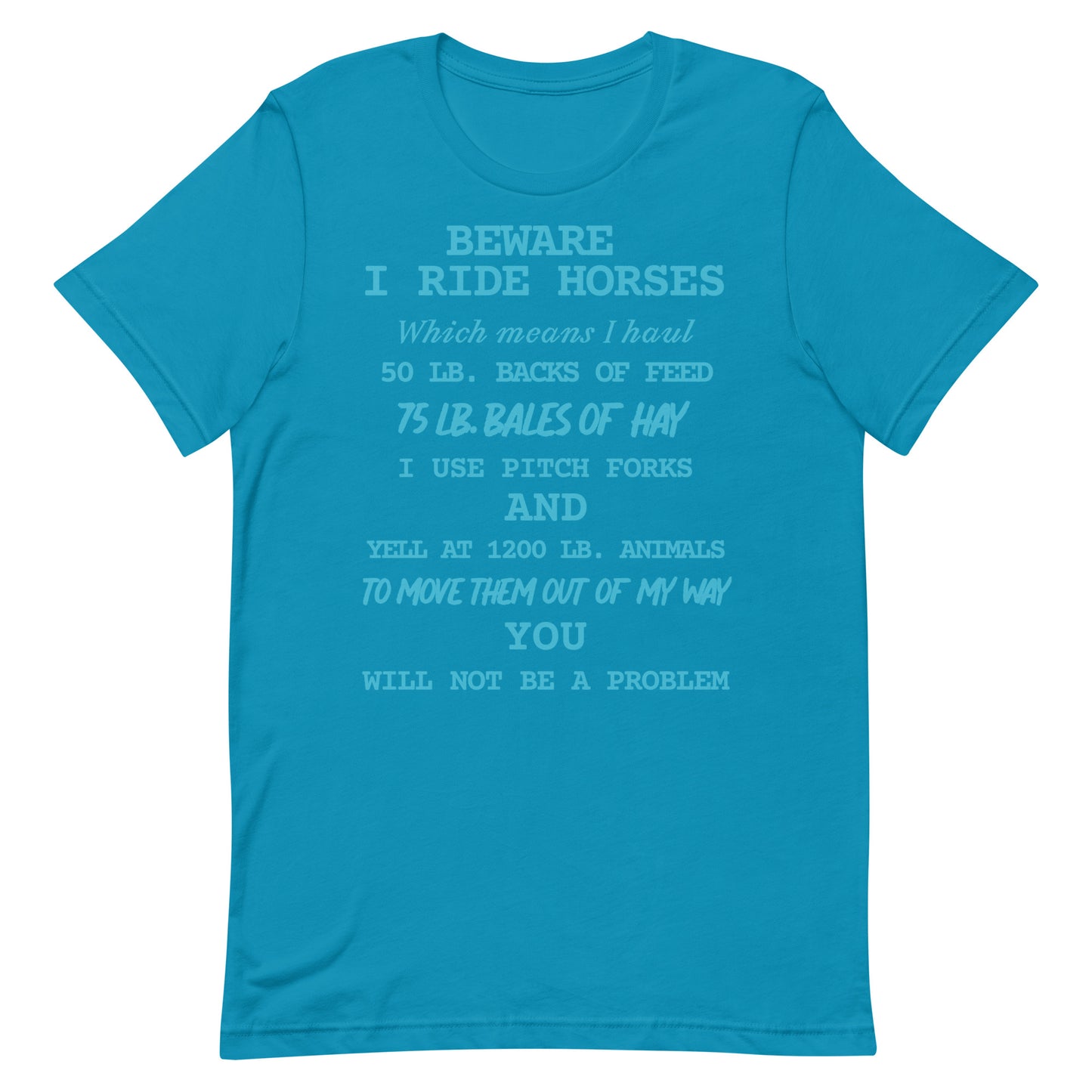 I Ride Horses T-shirt