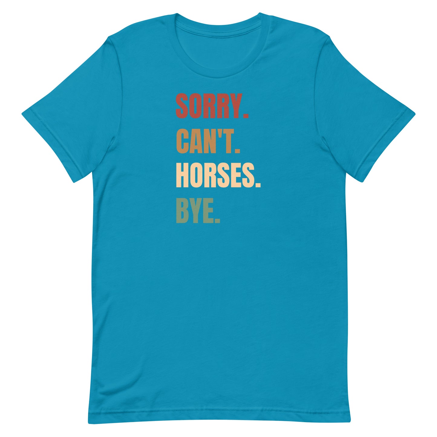 Sorry can't Horses T-shirt