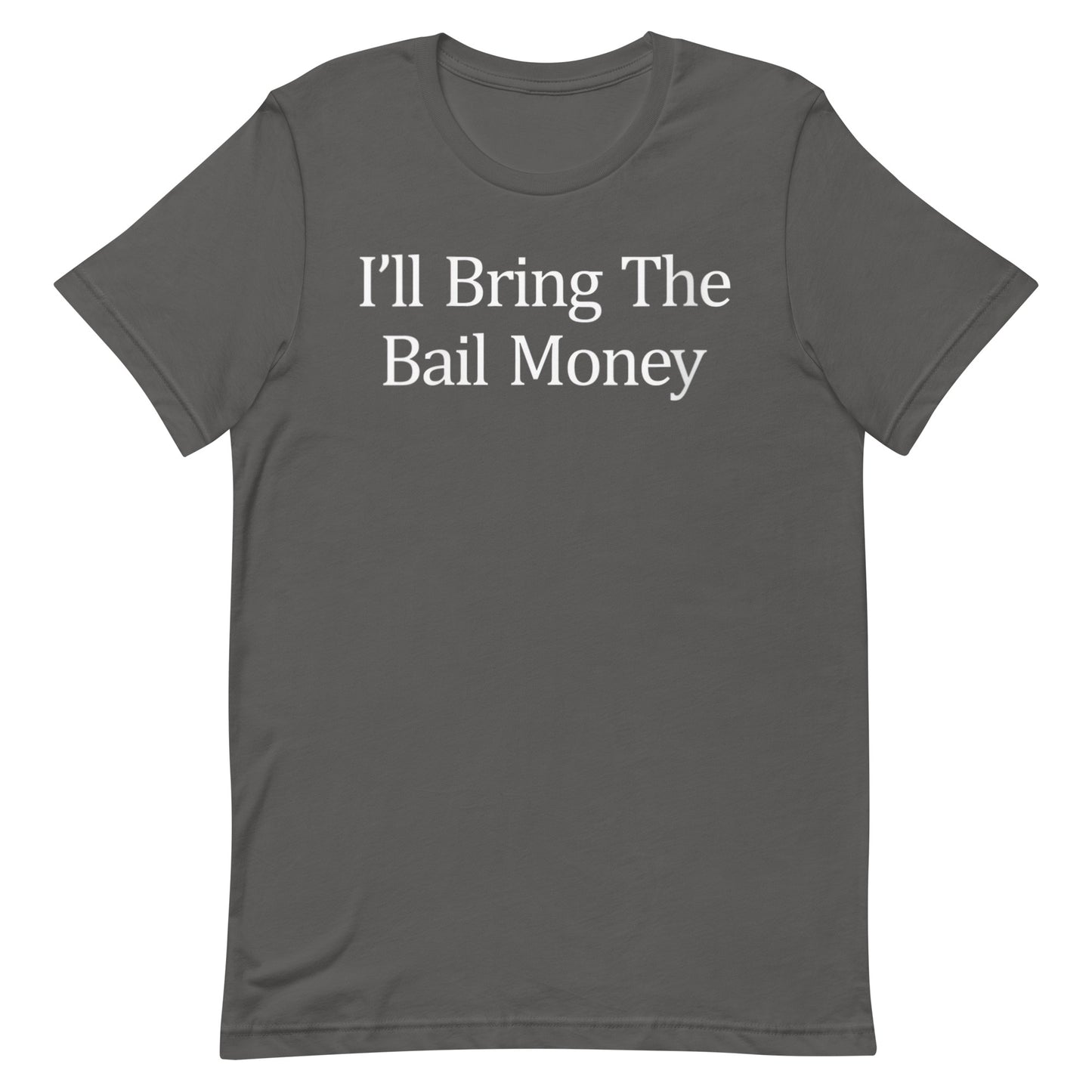 Bail Money T-shirt