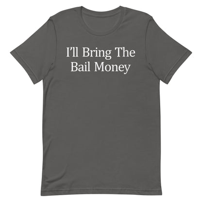 Bail Money T-shirt