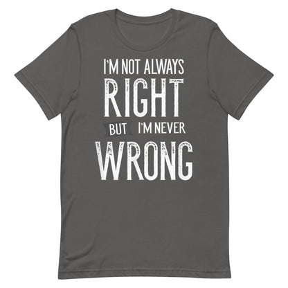 Never Wrong T-shirt