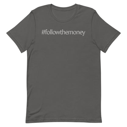 Follow the Money T-shirt