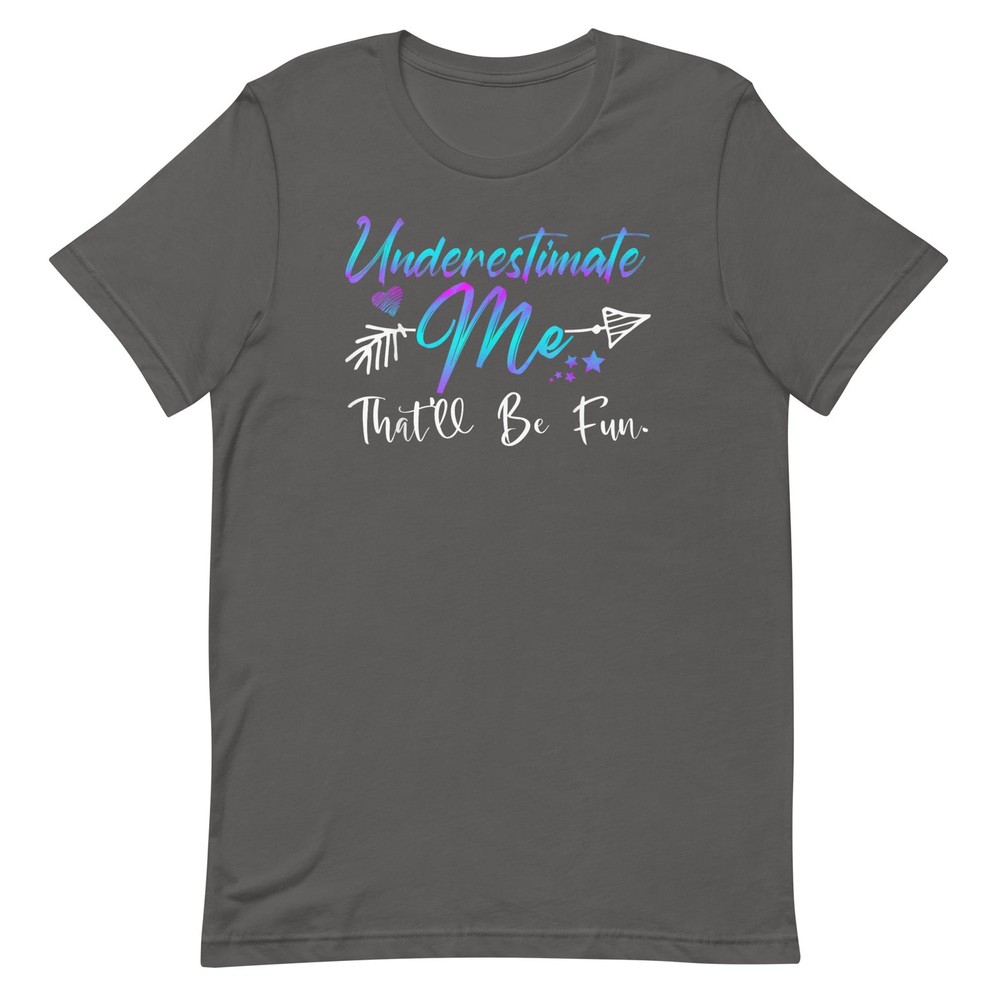 Underestimate Me T-shirt