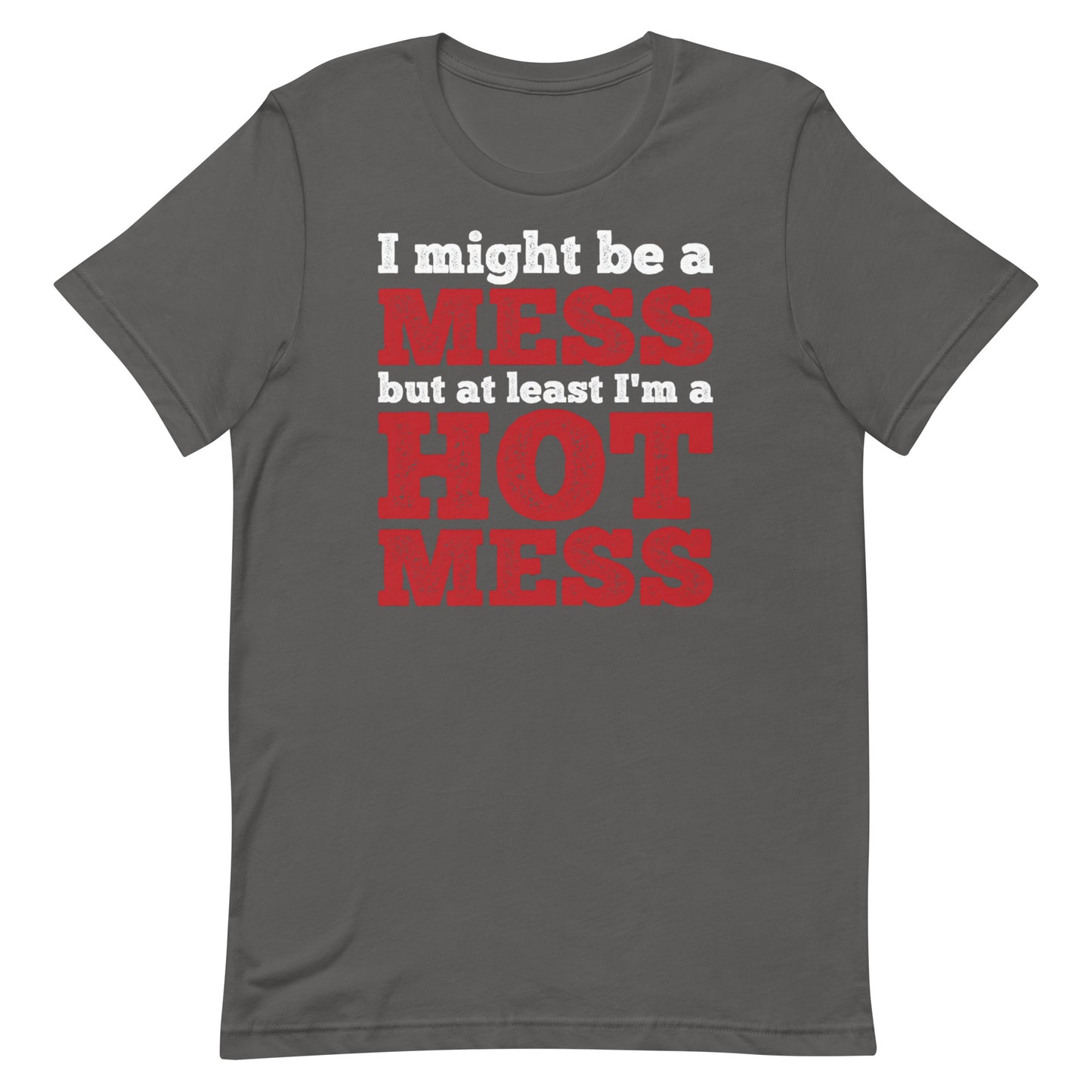 I'm a Mess T-shirt