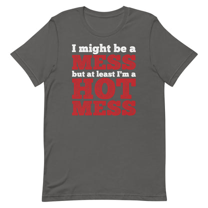 I'm a Mess T-shirt