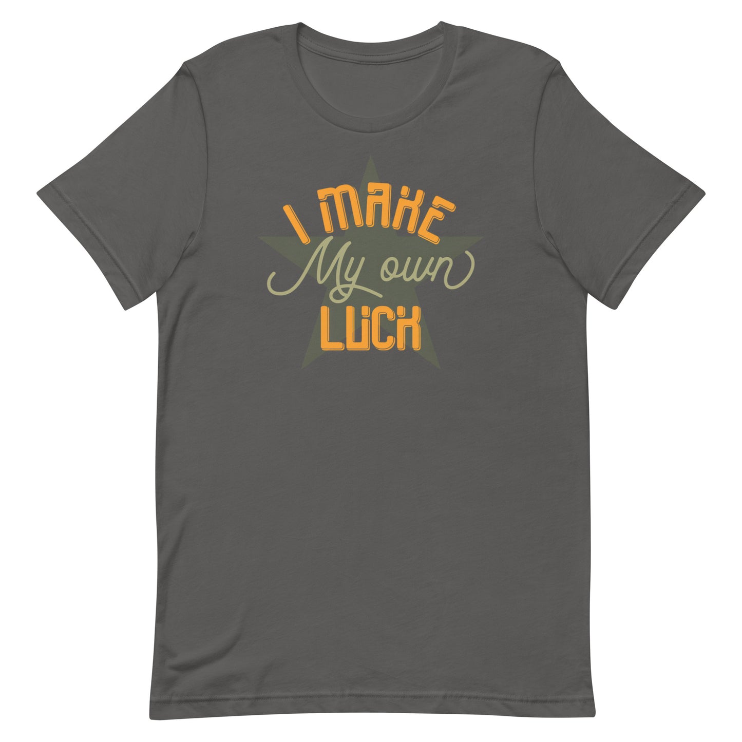 I Make Luck T-shirt