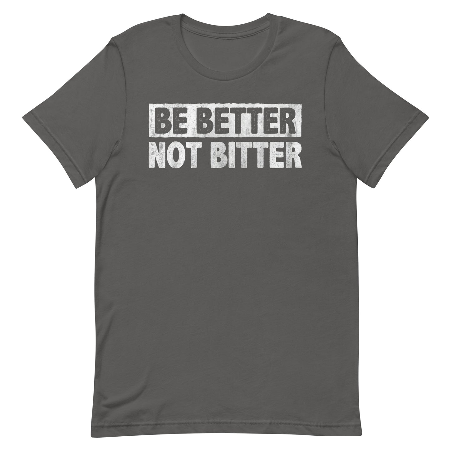 Be Better T-shirt
