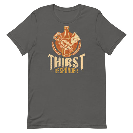 Thirst Responder T-shirt