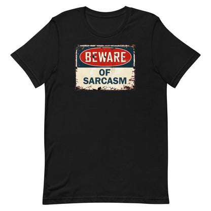 Beware of Sarcasm T-shirt