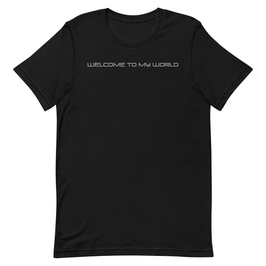 Welcome to my World T-shirt