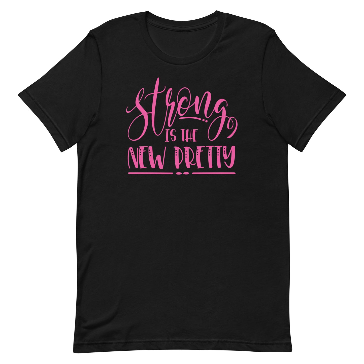 Strong is Pretty T-shirt