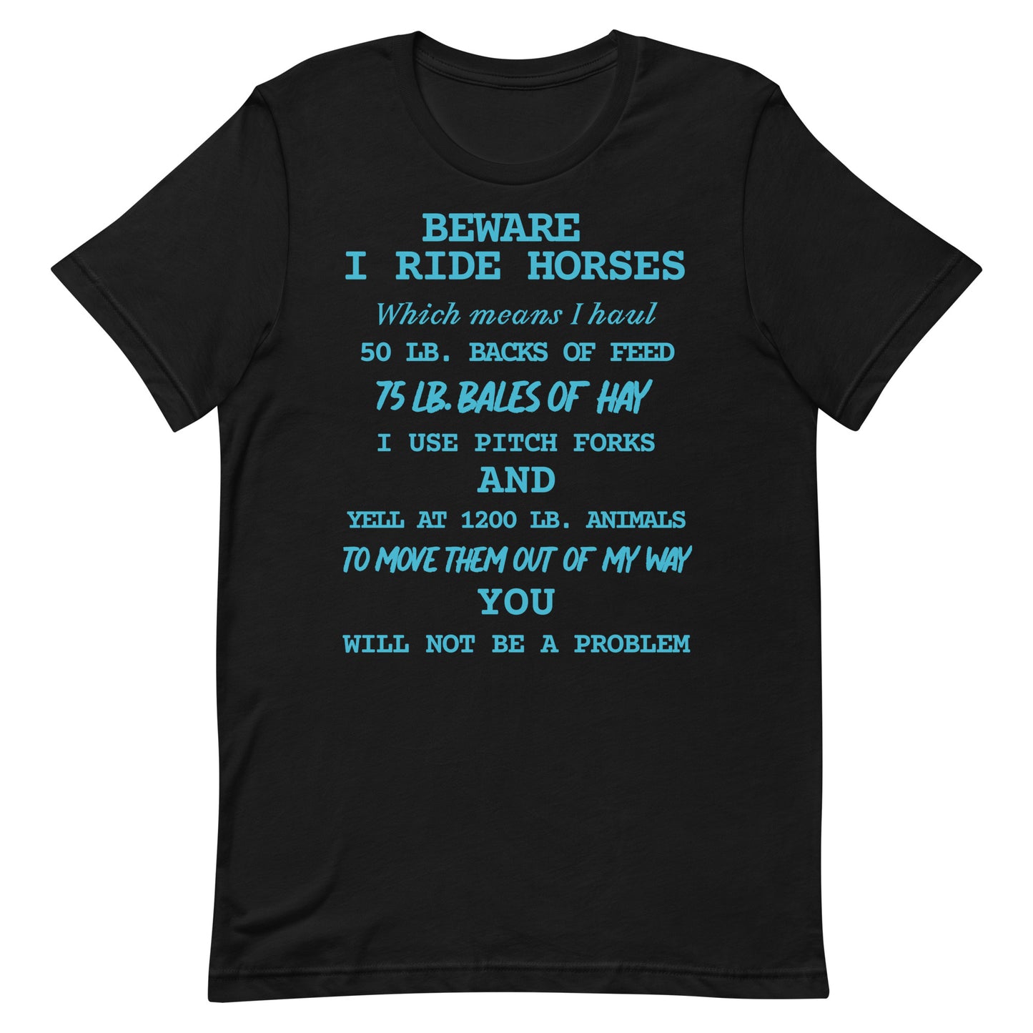 I Ride Horses T-shirt