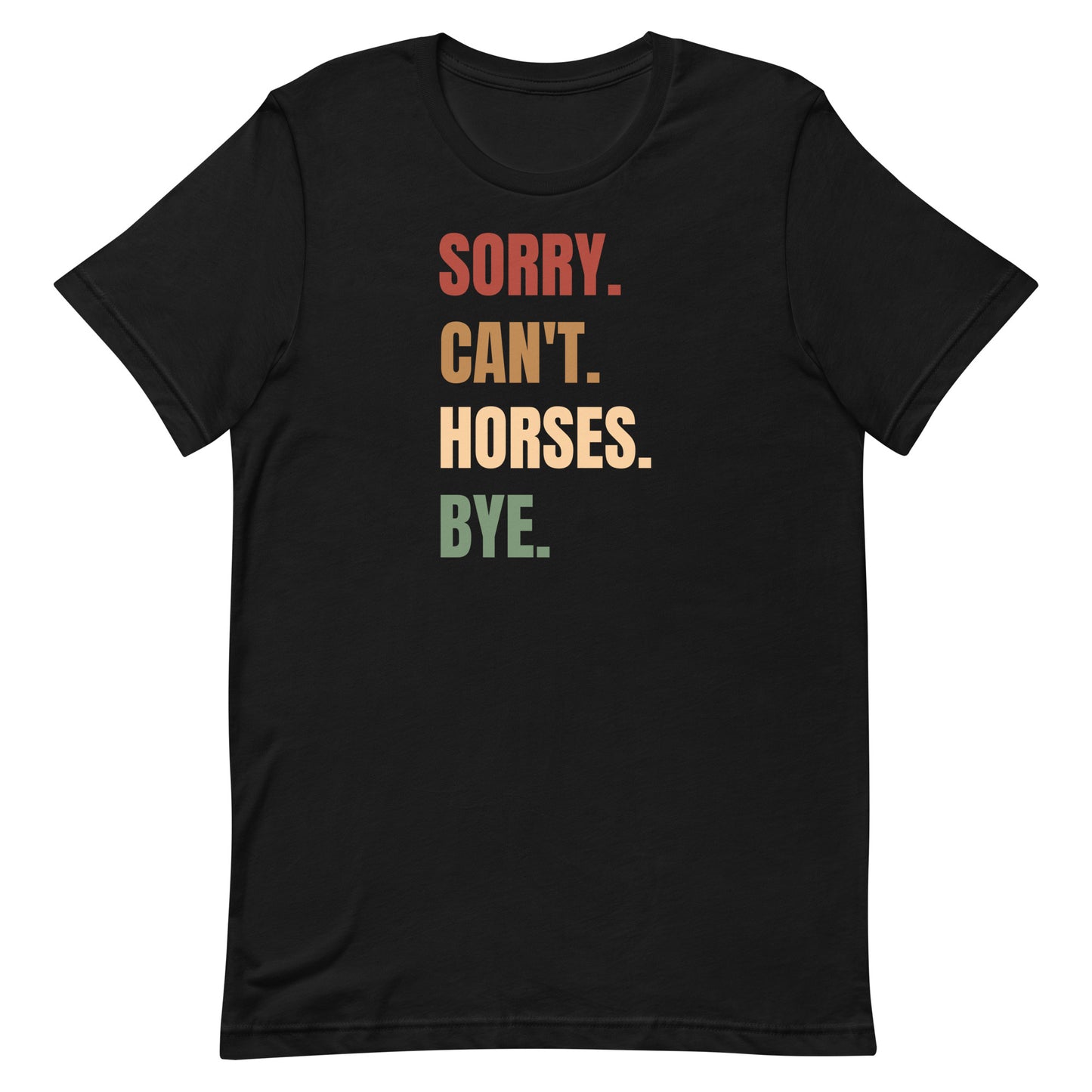 Sorry can't Horses T-shirt