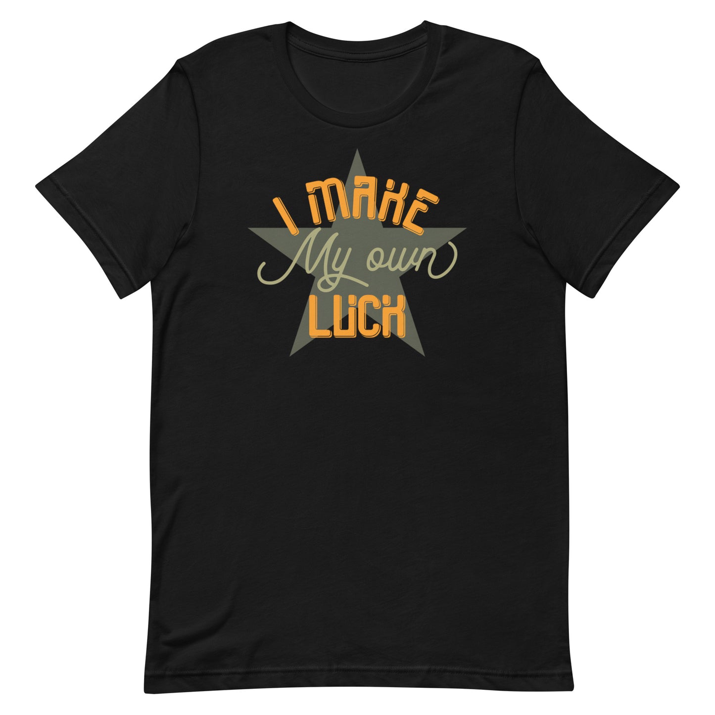I Make Luck T-shirt