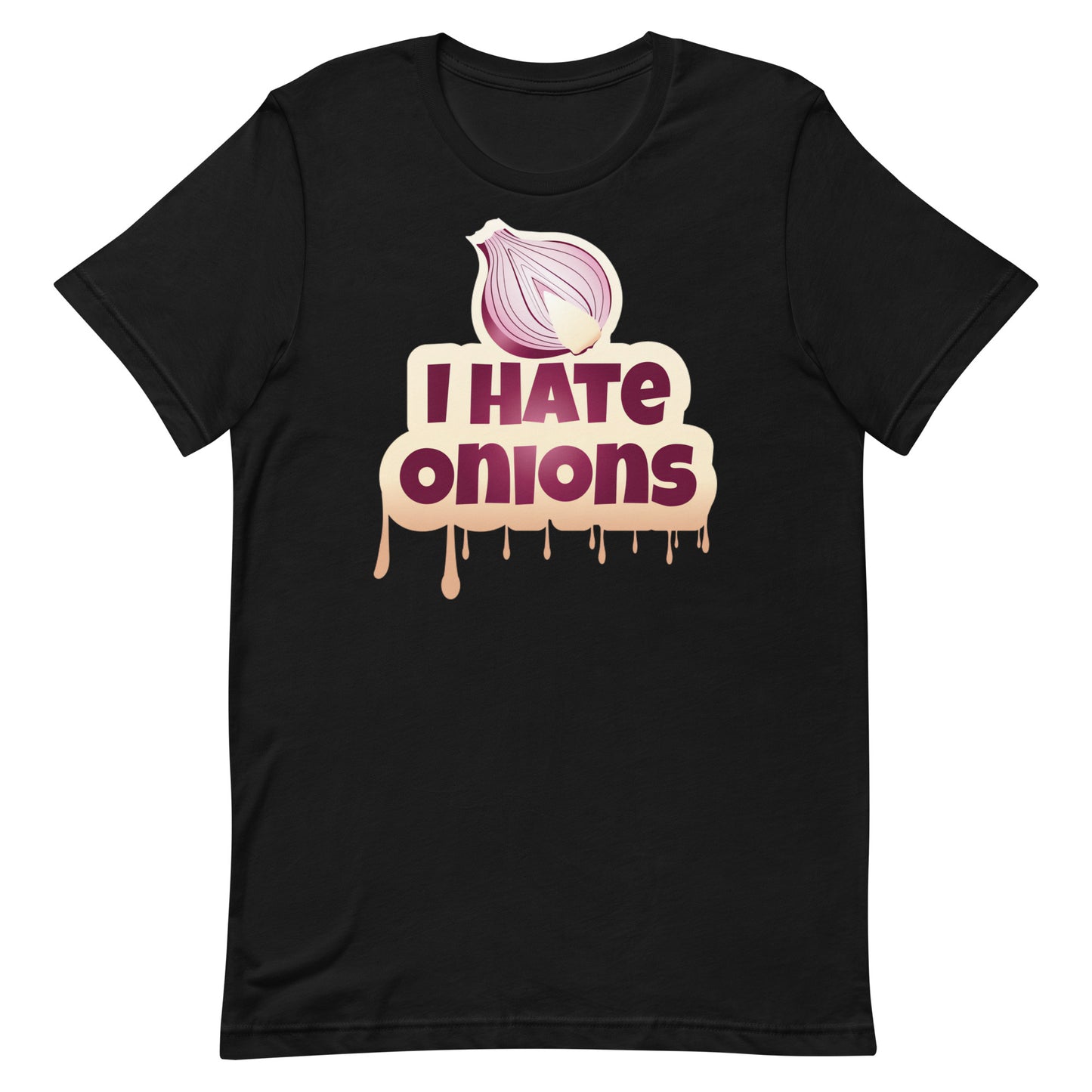 I Hate Onions T-shirt
