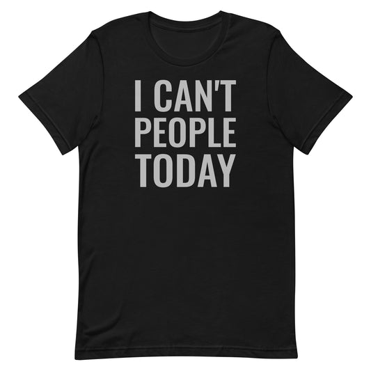 Can't People T-shirt