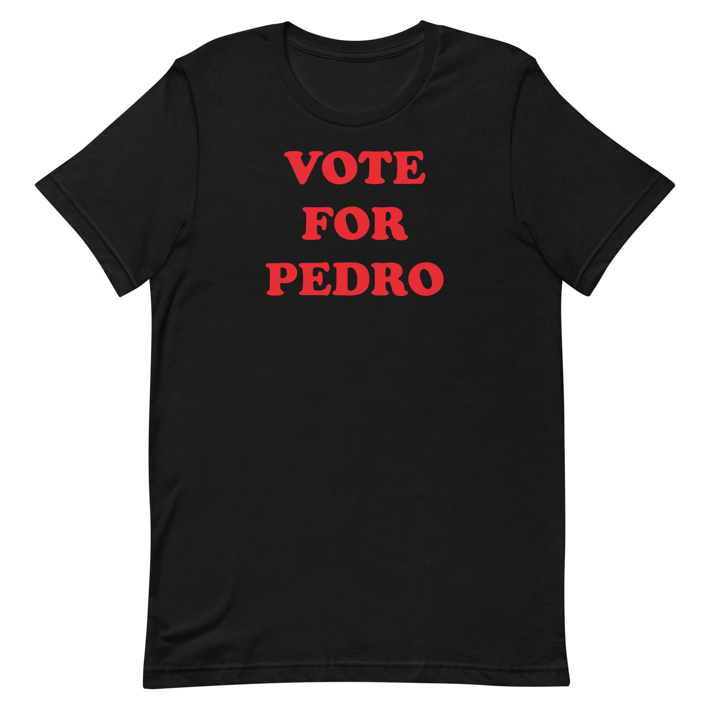 Vote for Pedro T-shirt