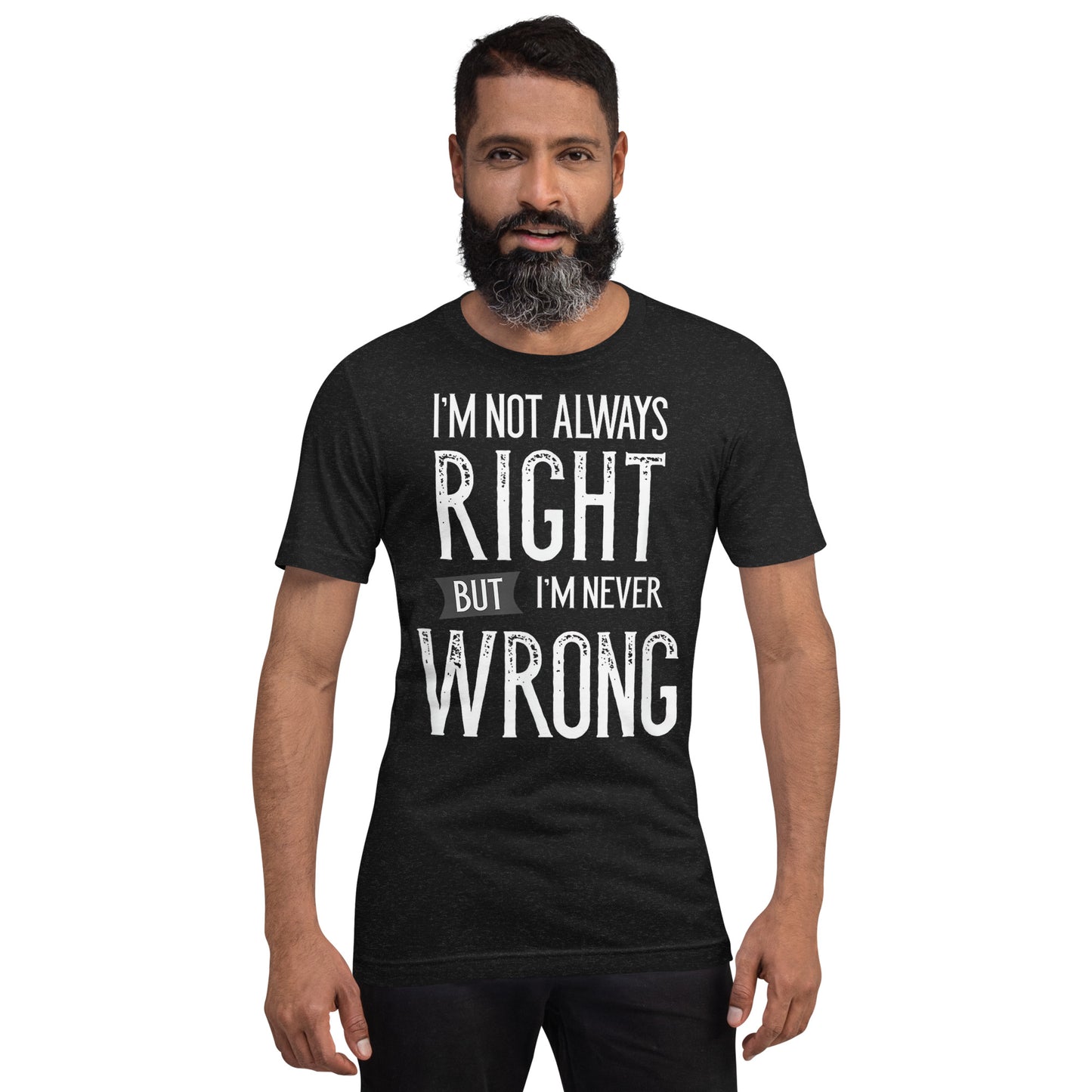 Never Wrong T-shirt