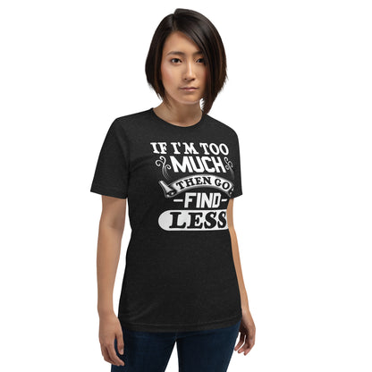 Too Much T-shirt