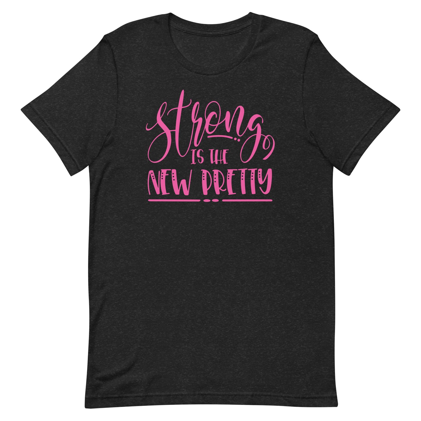 Strong is Pretty T-shirt