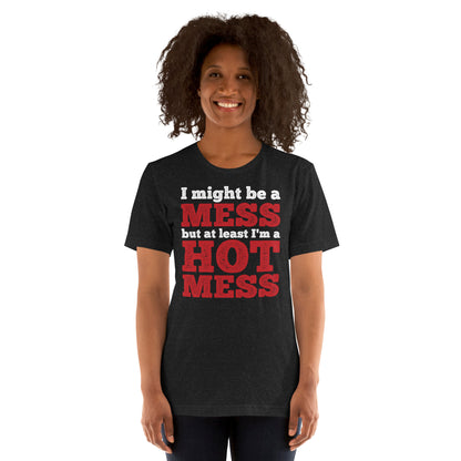 I'm a Mess T-shirt