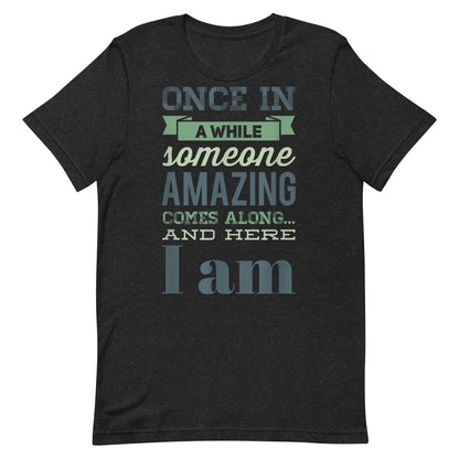 Someone Amazing T-shirt