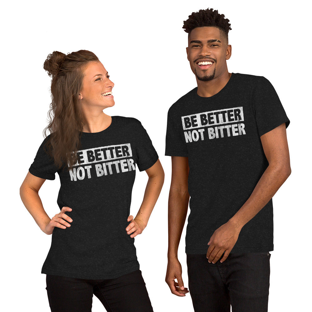 Be Better T-shirt