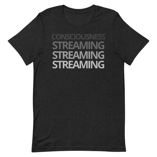 Consciousness Streaming T-shirt