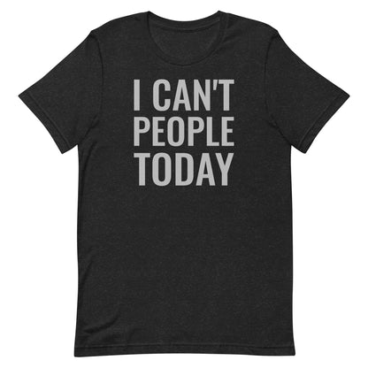 Can't People T-shirt