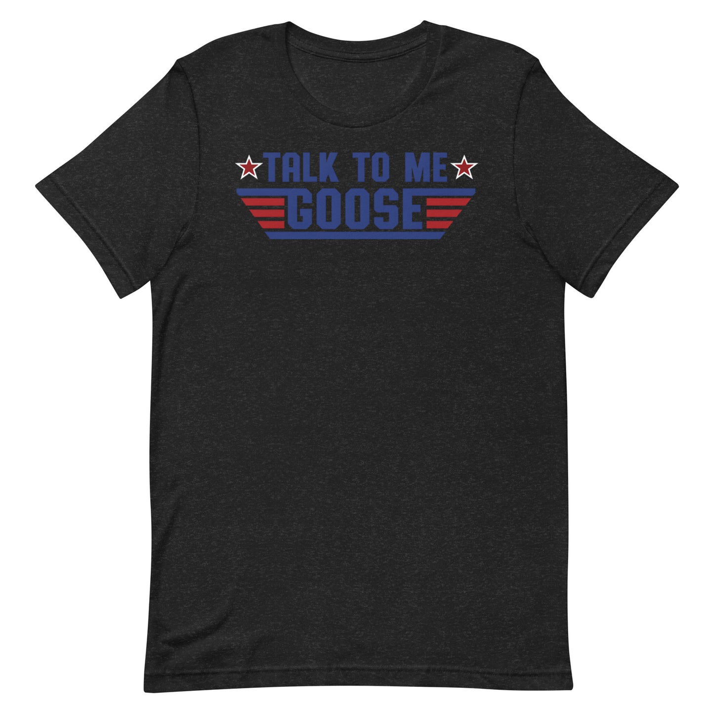 Talk to me Goose T-shirt