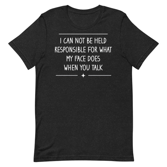 My Face Does T-shirt