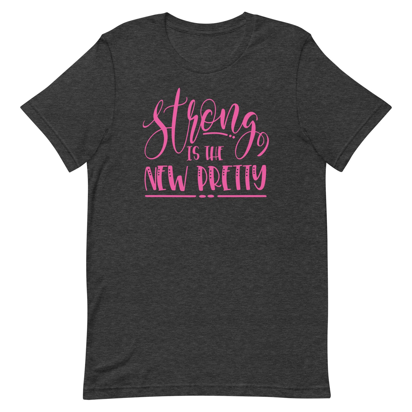 Strong is Pretty T-shirt