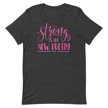 Strong is Pretty T-shirt