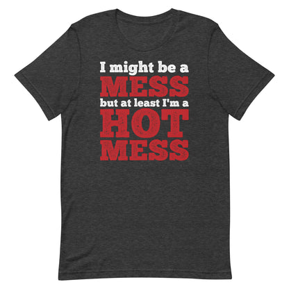 I'm a Mess T-shirt