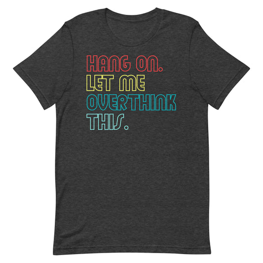 Overthink T-shirt